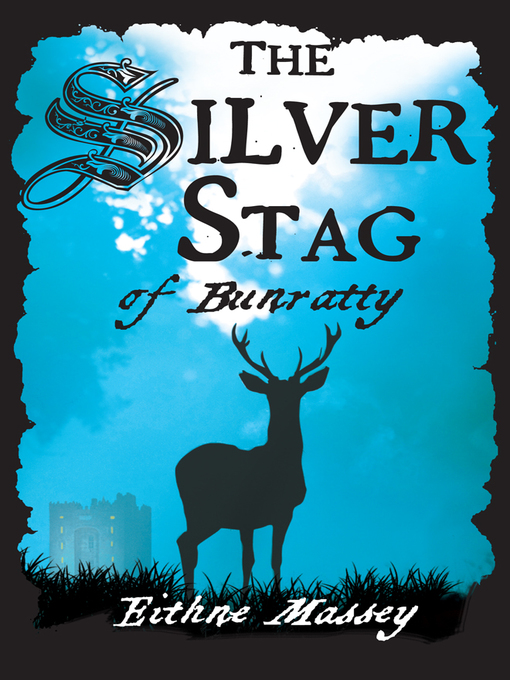 Title details for The Silver Stag of Bunratty by Eithne Massey - Available